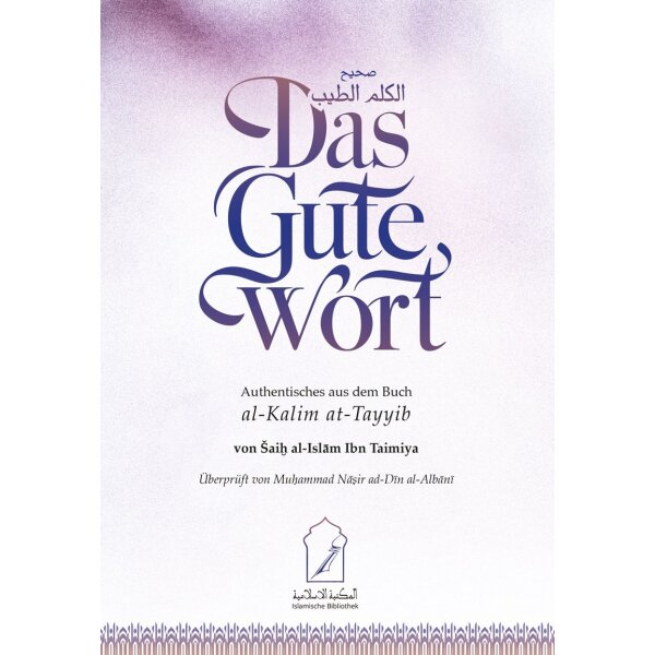 Das Gute Wort - Sahih al-Kalim at-Tayyib