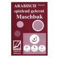 Maschbuk - Arabisch spielend gelernt